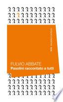 Pasolini raccontato a tutti