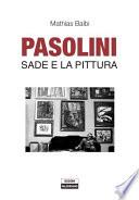 Pasolini Sade e la pittura