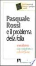 Pasquale Rossi e il problema della folla