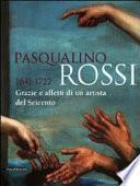 Pasqualino Rossi, 1641-1722