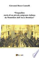 Pasqualino. Storia di un piccolo emigrante italiano da Montefiore dell'Aso a Brooklyn-New York