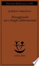 Passeggiando tra i draghi addormentati