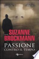 Passione contro il tempo