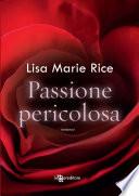 Passione pericolosa