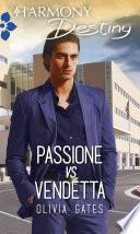 Passione vs vendetta