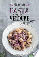 Pasta con le verdure