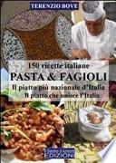 Pasta & fagioli. Il piatto più nazionale d'Italia. Il piatto che unisce l'Italia