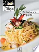 Pasta fresca e ripiena - iCook Italian