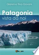 Patagonia vista da noi