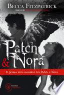 Patch & Nora - Il primo vero incontro tra Patch e Nora, visto con gli occhi di Patch!