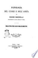 Patologia del cuore e dell'aorta pel prof. Guido Baccelli