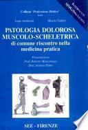 Patologia dolorosa muscolo-scheletrica di comune riscontro nella medicina pratica
