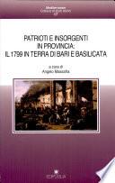 Patrioti e insorgenti in provincia: il 1799 in terra di Bari e Basilicata