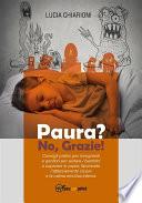 Paura? No, Grazie!