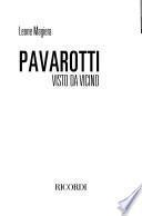 Pavarotti visto da vicino