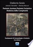 Paziente anziano, paziente geriatrico e medicina della complessità. Fondamenti di gerontologia e geriatria