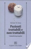 Pazienti trattabili e non trattabili. I disturbi di personalità