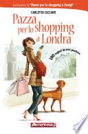 Pazza per lo shopping a Londra