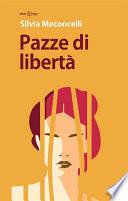 Pazze di libertà