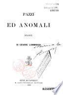 Pazzi ed Anomali