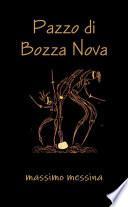 Pazzo di Bozza Nova