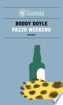 Pazzo Weekend