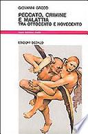 Peccato, crimine e malattia tra Ottocento e Novecento