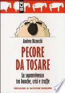 Pecore da tosare. La sopravvivenza tra banche, crisi e truffe