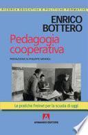 Pedagogia cooperativa. Le pratiche Freinet per la scuola di oggi