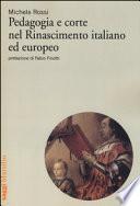 Pedagogia e corte nel Rinascimento italiano ed europeo