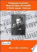 Pedagogia musicale e musicoterapia nel modello di Émile Jaques Dalcroze