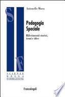 Pedagogia speciale. Riferimenti storici, temi e idee