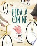 Pedala con me! Ediz. a colori