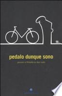 Pedalo dunque sono