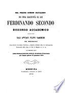 Pel felice giorno natalizio di Sua Maesta il Re Ferdinando Secondo discorso accademico