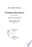 Pel giorno natalizio di Vittorio Emanuele 2. re d'Italia canto biblico di monsignor Giambattista Rossi