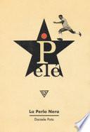 Pelé. La perla nera