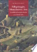 Pellegrinaggio, monachesimo, arte