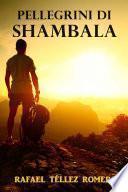 PELLEGRINI DI SHAMBALA