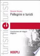 Pellegrini e turisti. L'evoluzione del viaggio religioso