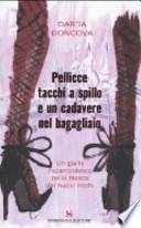 Pellicce, tacchi a spillo e un cadavere nel bagagliaio