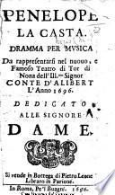Penelope la casta. Dramma per musica [altered from Matteo Noris] da rappresentarsi nel ... Teatro di Tor di Nona ... l'anno 1696, etc
