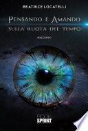 Pensando e amando sulla ruota del tempo