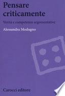 Pensare criticamente. Verità e competenze argomentative