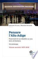 Pensare l'Alto Adige. Frammenti del dibattito italiano su una terra di frontiera. Un'antologia