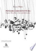 Pensare l'architettura. Sapere filosofico e fare architettonico