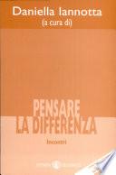 Pensare la differenza. Incontri. Con CD-ROM