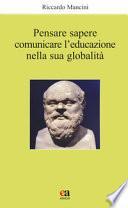 Pensare, sapere, comunicare l'educazione nella sua globalità