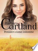 Pensieri come colombe (La collezione eterna di Barbara Cartland 11)