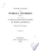 Pensieri generali sulla pubblica sicurezza dedicati a S. R. M. la regina del Regno delle Due Sicilie da Emmanuele De Simone
